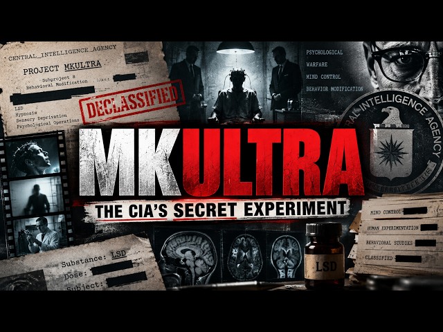 Project MKUltra: The CIA’s Secret Mind Control Experiments Explained