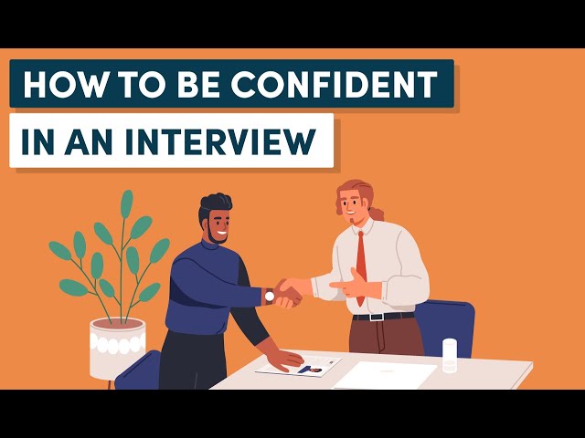 How to Be Confident in an Interview and Overcome Your Nerves