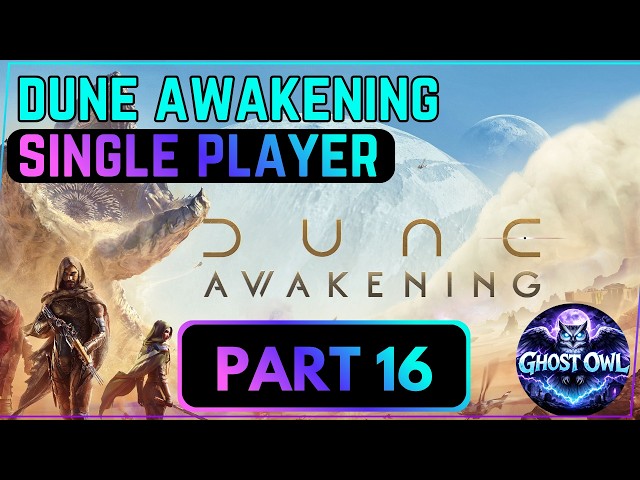 Dune Awakening Single Player – The PvE Update We've Been Waiting For Part 16