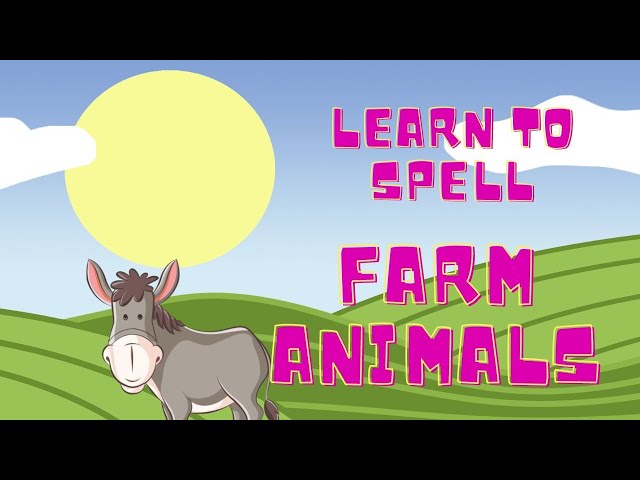 Learn to Spell | Farm Animals