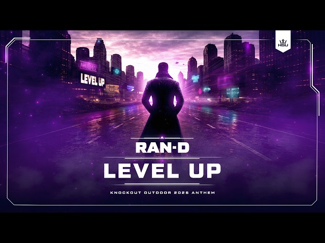 Ran-D - Level Up (Knockout Outdoor 2026 Anthem)