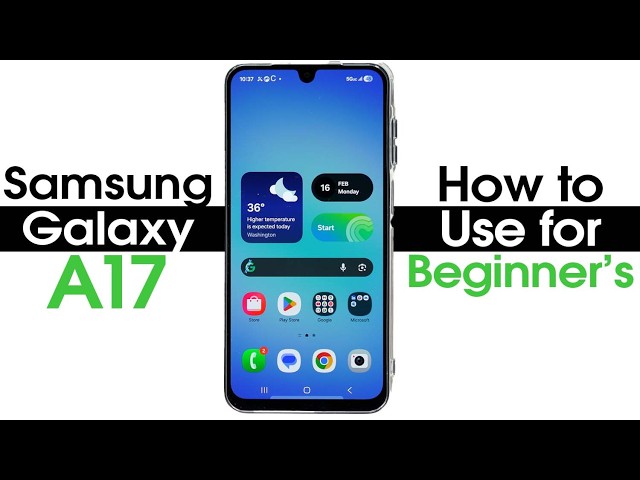 Samsung Galaxy A17 for Beginner's (Learn the Basics in Minutes) | A17 5g
