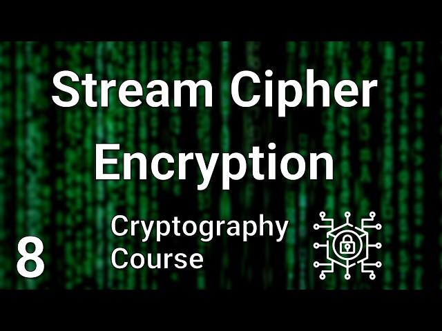 Cryptography Course - Stream Cipher Encryption and Decryption