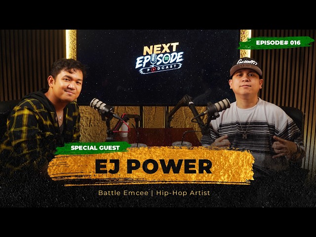 Next Episode Podcast #16 | EJ Power