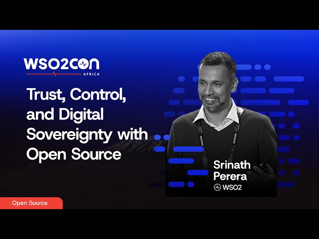 Trust, Control, and Digital Sovereignty with Open Source