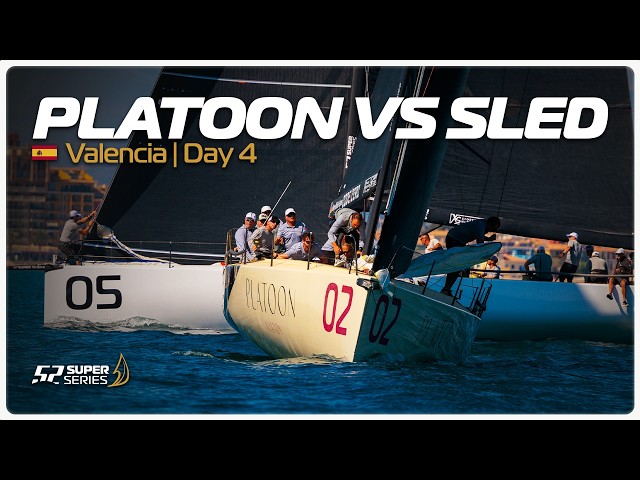 PLATOON VS SLED | 52 SUPER SERIES Valencia Sailing Week - Day 4