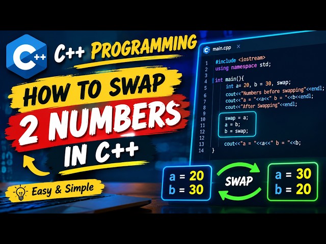 How to Swap 2 Numbers in C++ (Easy & Simple) | C++ Programming for Beginners