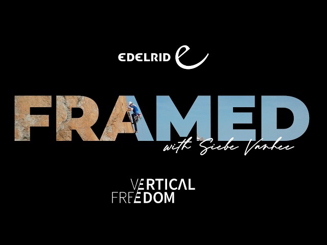 FRAMED with Siebe Vanhee | EDELRID