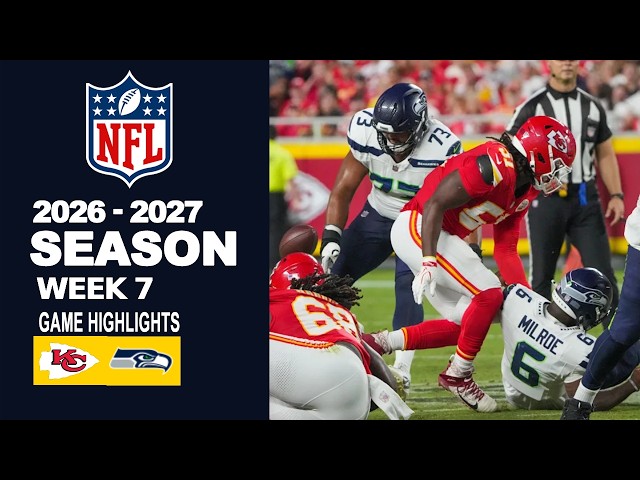 Kansas City Chiefs VS Seattle Seahawks | FULL GAME Highlights, |  NFL WEEK 7 | NFL Season 2026