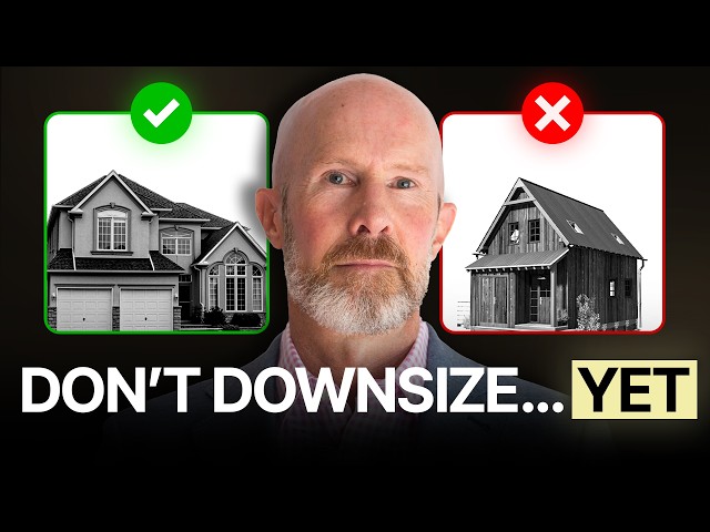 Before You Downsize Your Home, Watch This First (2026 Warning)