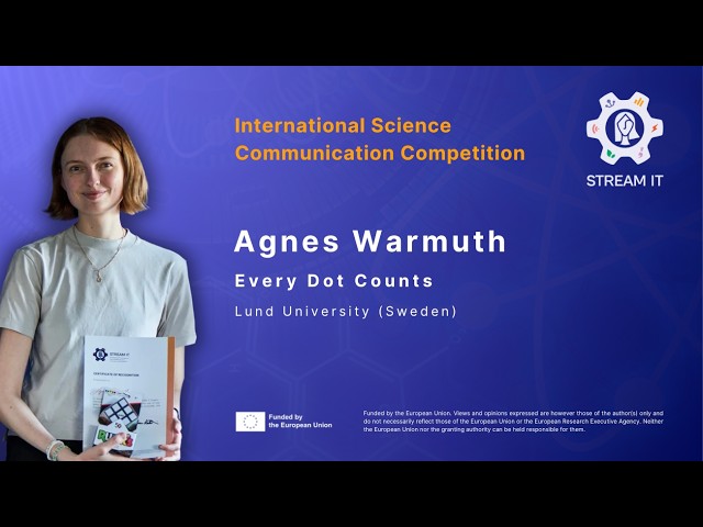 Agnes Warmuth - STREAM IT International Science Communication Competition Finalist