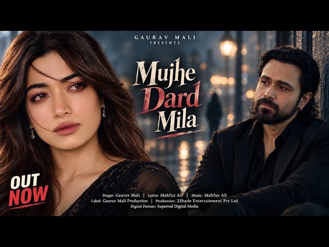 New Song 2026 | New Hindi Song | Mujhe Dard Mila | Emraan Hashmi | Rashmika Mandanna | New Song
