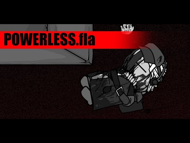 4 - POWERLESS.fla