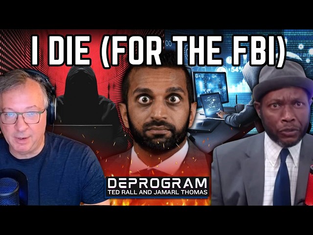 I Die (for the FBI) | DeProgram with Ted Rall and Jamarl Thomas