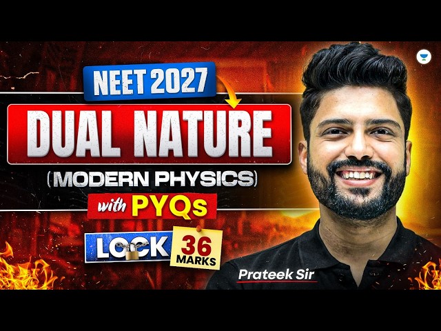 Dual Nature of Radiation & Matter | All Concepts + PYQs | NEET 2027 | Prateek Jain