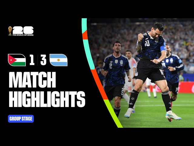 Highlights | Jordan 1-3 Argentina | FIFA World Cup 2026™