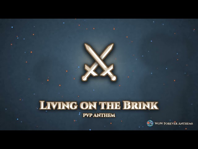 WoW Forever Music | Living on the Brink | PvP Anthem