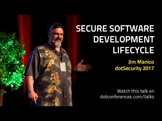dotSecurity 2017 - Jim Manico - Secure Software Development Lifecycle