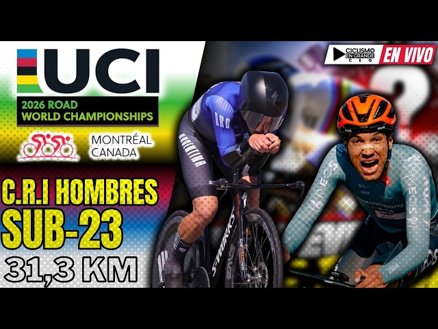 🔴(EN VIVO) 🏆🔴 MUNDIAL DE CICLISMO 🔴 PRUEBA CRI HOMBRES SUB 23 🚵‍♂️ 31,3 KM 🔜 MONTRÉAL
