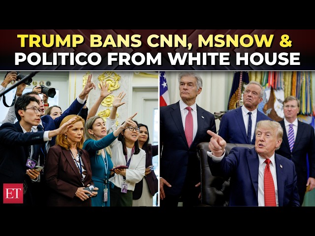 ‘They purposely write fake news about me…’: Trump bans CNN, MSNOW & Politico from White House