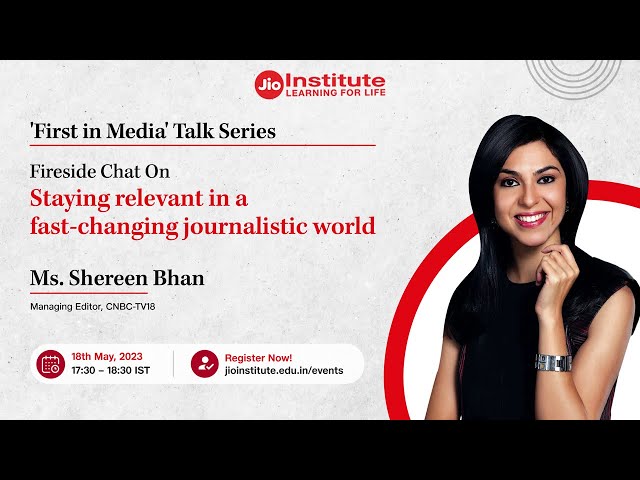 Fireside Chat with Ms. Shereen Bhan on Staying Relevant in a Fast-Changing Journalistic World