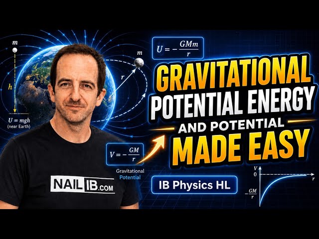 Gravitational Potential Energy & Potential Explained | IB Physics HL