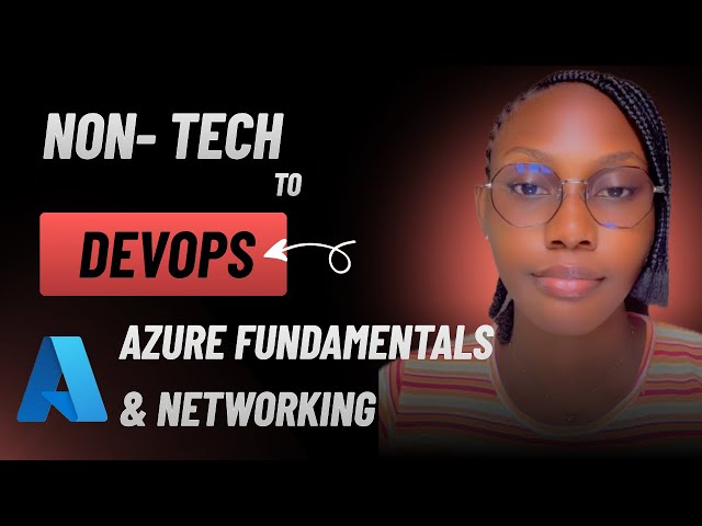Azure Fundamentals & Networking | Non-Tech to DevOps