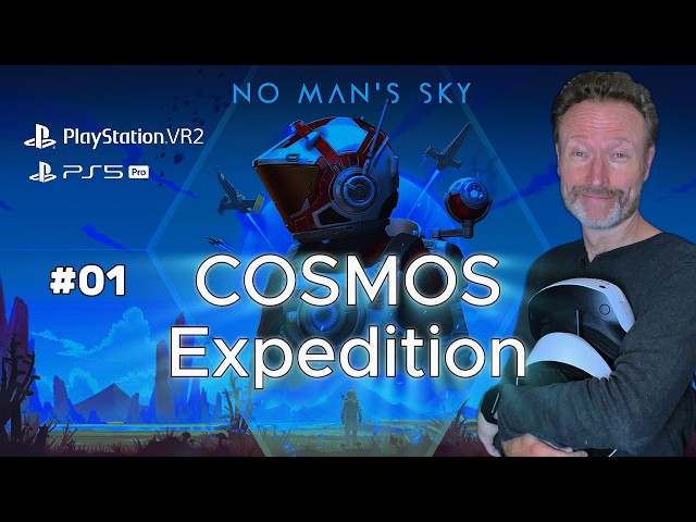 COSMOS Expedition 01 : No Mans Sky VR : Update 7.01 : PSVR2 : Live Gameplay, PS5 Pro : deutsch