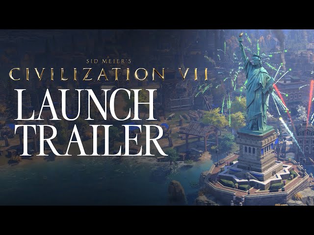 Sid Meier's Civilization VII - Official Launch Trailer