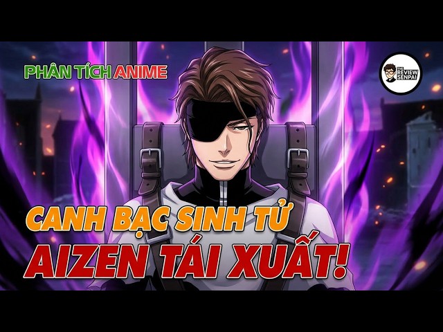 BLEACH: Lý do đằng sau quyết định cứu linh giới của Aizen | Phân Tích Anime