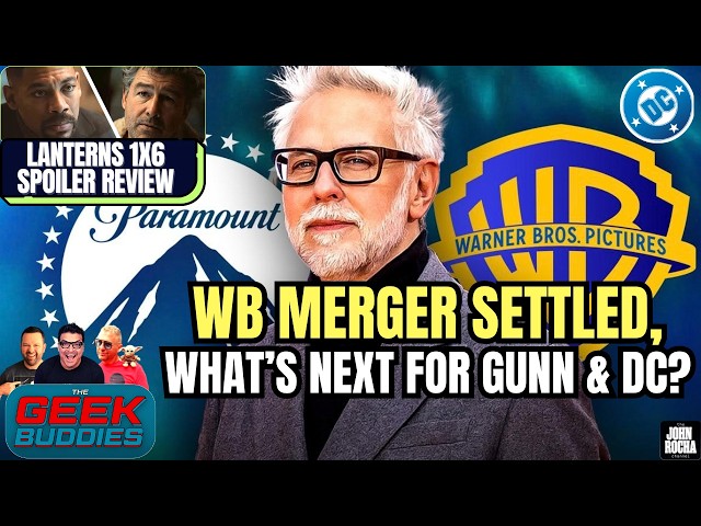 WB Merger is Settled, What's Next for James Gunn and DC? Lanterns 1x6 Review | THE GEEK BUDDIES