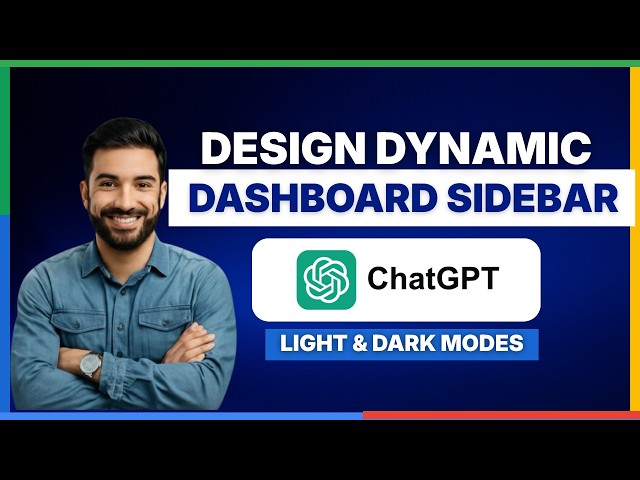 How to design a dynamic dashboard sidebar with ChatGPT light and dark modes[2026 Full Guide]