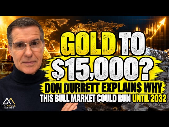 Gold to $15,000? Don Durrett’s BIG Predictions for Gold & Silver Prices!