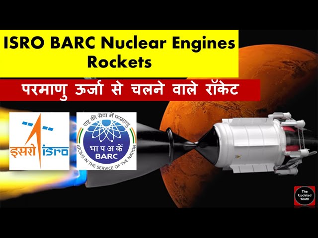 ISRO BARC Nuclear Engines Rockets