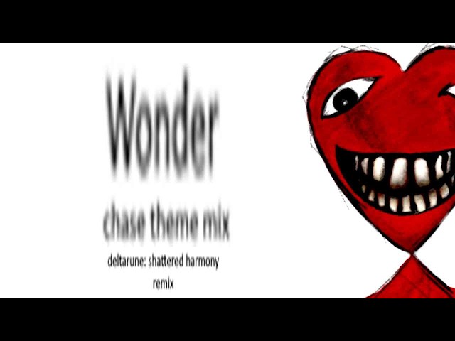 Wonder (Chase Theme Mix) - Deltarune: Shattered Harmony Remix