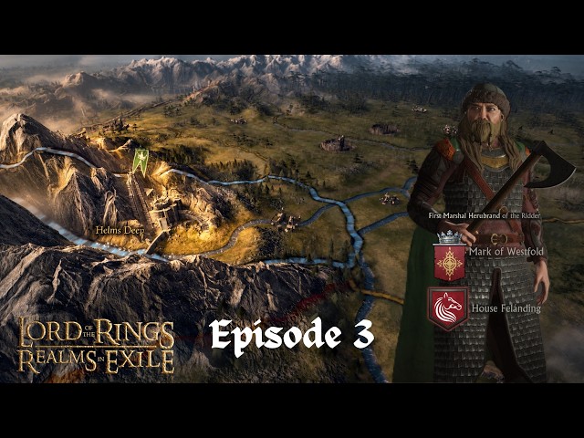 The Brink Of Defeat | Lords of Helm's Deep | Episode 3 |  Realms in Exile –CK3 LOTR Mod