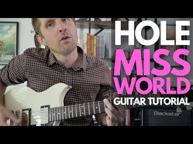Miss World by Hole Guitar Tutorial - Guitar Lessons with Stuart!