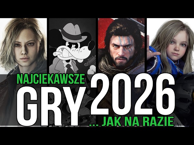 15 NAJCIEKAWSZYCH gier pierwszej połowy 2026 roku