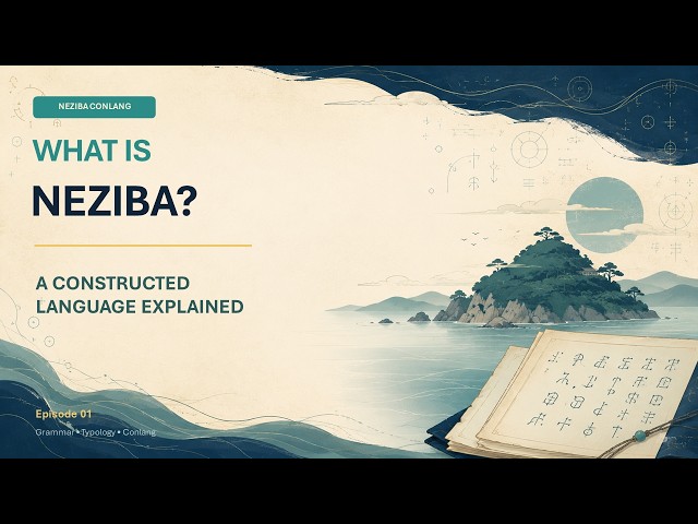 What Is Neziba? An Introduction to the Language | Neziba Conlang #1