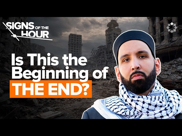 The End Times: Everything You Need to Know | Signs of the Hour Ep. 1 | Dr. Omar Suleiman