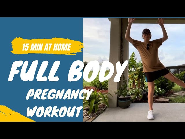 15 Minute Full Body Pregnancy Workout at Home