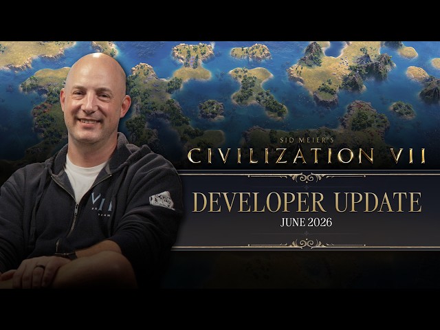 Civilization VII Developer Update - June 2026