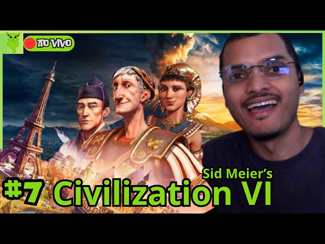 FARMANDO AURA COM MEU IMPÉRIO | SID MEIER'S CIVILIZATION VI (AO VIVO) #7