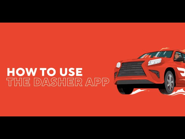 How to Use the Dasher App
