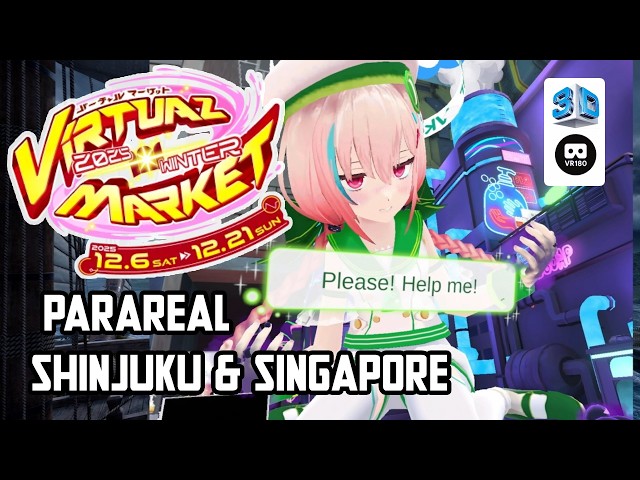 【VR Chat】Virtual Market 2025 WINTER: PARAREAL SHINJUKU SINGAPORE【VR180 8K 3D】