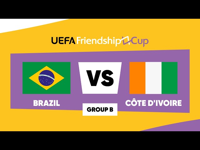 Brazil – Côte d’Ivoire: UEFA Friendship Cup 2026 ¦ Group B ¦ Match 11