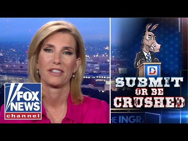 Laura Ingraham: They prefer ‘CHAOS THROUGH WEAKNESS’