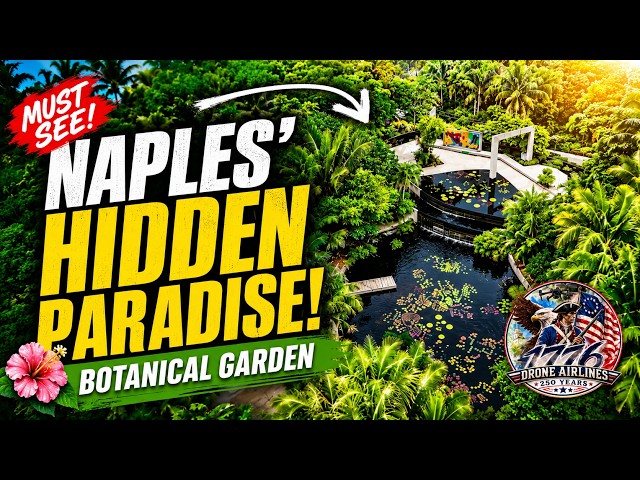 🚁 NAPLES BOTANICAL GARDEN FROM ABOVE 🌺  Florida's Hidden Paradise  4K Drone Tour