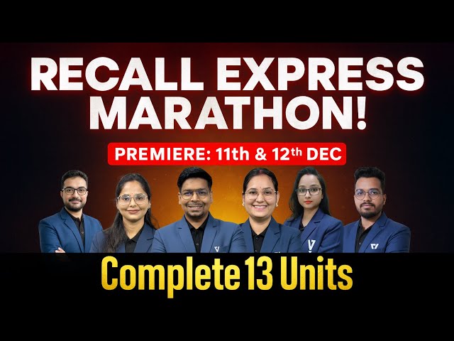 Recall Express Marathon | Complete 13 Units Coverage | 48 Hrs. Continous | CSIR Dec 2025 | Vedemy |