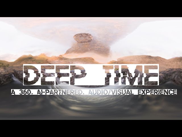 "DEEP TIME" | An AI Adventure in 360 degrees | ft. North Innsbruck